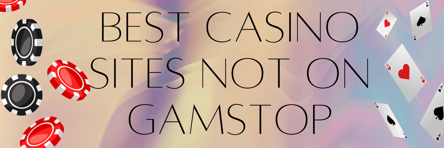 Exploring the World of Casinos Non on Gamstop -1930097466